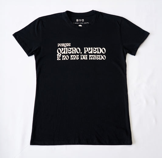 QUIERO PUEDO Y NO ME DA MIEDO T-SHIRT